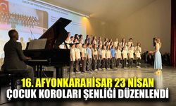 16. Afyonkarahisar 23 Nisan Çocuk Koroları Şenliği düzenlendi