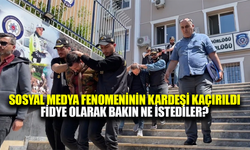 Sosyal medya fenomeninin kardeşi kaçırıldı