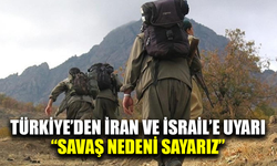 Türkiye'den İran ve İsrail'e uyarı