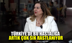 Türkiye'de son dönemde artış gösteren hastalık