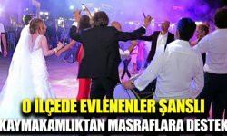 O ilçede yeni evlenen çiftlere büyük destek veriliyor