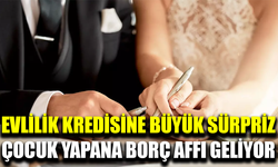 Çocuk sahibi olan çiftlerin borçları silinecek