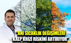 Mevsim geçişlerinde kalp sağlığına dikkat