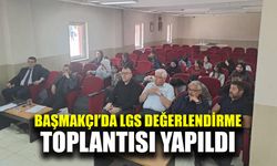 Başmakçı’da LGS değerlendirme toplantısı yapıldı