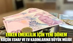 Hükümetten erken emeklilik müjdesi