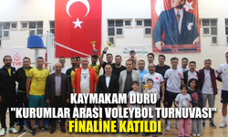 Kaymakam Duru "Kurumlar Arası Voleybol Turnuvası" finaline katıldı