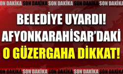 Afyonkarahisar’daki o güzergaha dikkat!