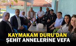 Kaymakam Kemal Duru’dan Anneler Günü’nde Şehit Annelerine Anlamlı Ziyaret