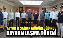 Afyonkarahisar İl Sağlık Müdürlüğü'nde bayramlaşma töreni