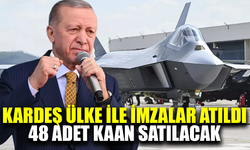 Kardeş ülke 48 adet KAAN alacak