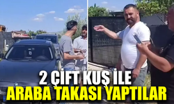 İki çift kuşa bir araba takası gündem oldu