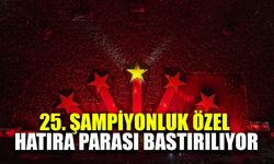 25. Şampiyonluk sonrası hatıra parası basılıyor