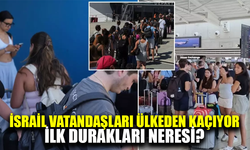 İsrail vatandaşları ülkeden kaçarken ilk durakları neresi?