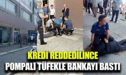 Kredi vermeyen bankayı pompalı tüfekle bastı
