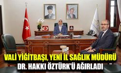 Vali Yiğitbaşı, Yeni İl Sağlık Müdürü Dr. Hakkı Öztürk’ü makamında kabul etti