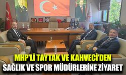 MHP'li Taytak ve Kahveci’den ziyaretler