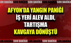 Afyonkarahisar’da ızgaracıda yangın ve kavga paniği