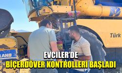 Evciler’de biçerdöver kontrolleri başladı