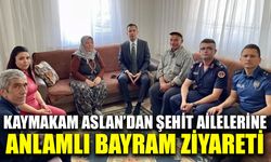 Kaymakam Aslan’dan şehit ailelerine anlamlı bayram ziyareti