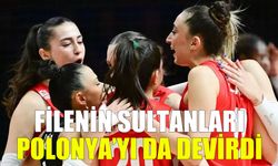 Filenin Sultanları Polonya'yı da devirdi
