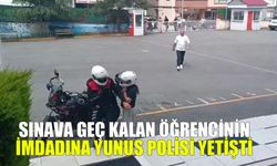 Sınava geç kalan öğrencinin imdadına Yunus Polisi yetişti