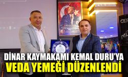 Dinar Kaymakamı Kemal Duru’ya veda yemeği düzenlendi