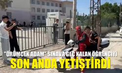 "Örümcek Adam" sınava geç kalan öğrenciyi son anda yetiştirdi