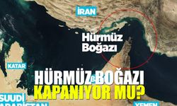 Hürmüz Boğazı kapanıyor mu?