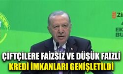 Çiftçilere faizsiz ve düşük faizli kredi imkanları genişletildi