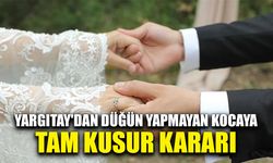 Yargıtay'dan düğün yapmayan kocaya tam kusur kararı