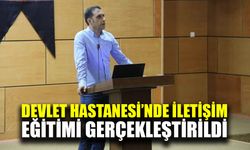 Devlet Hastanesi’nde sağlık çalışanlarına yönelik iletişim eğitimi