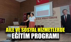 Afyon Aile Sosyal hizmetlerde eğitim programı