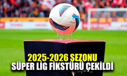 2025-2026 Süper Lig Fikstürü çekildi
