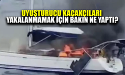 Uyuşturucu kaçakçıları yakalanmamak için bakın ne yaptı?
