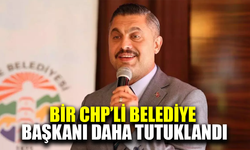 Bir CHP'li Belediye Başkanı daha tutuklandı