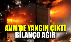 AVM'de yangın çıktı, bilanço çok ağır
