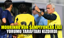 Mourinho'nun Şampiyonlar Ligi yorumu taraftarı kızdırdı