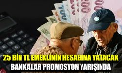 Emeklilere promosyon müjdesi: 25 bin tl'ye kadar ödeme yapılacak