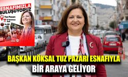 Başkan Burcu Köksal Tuz Pazarı esnafıyla buluşuyor