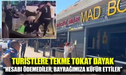 Turistlere şiddet skandalı: İşletme mühürlendi, çalışanlar gözaltında