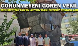 Milletveki Taytak Afyon'da gönüllere giriyor