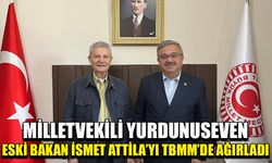 Milletvekili Yurdunuseven, Eski Bakan İsmet Attila’yı TBMM’de ağırladı