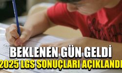 2025 LGS sonuçları açıklandı
