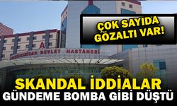 Tefecilik ve Kaçak İlaç İddiası: Hastanede Gözaltı Dalgası