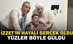 İzzet'in Hayali Gerçek Oldu