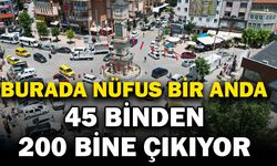 Bu ilçede 45 bin olan nüfus yazın 200 binlere çıkıyor