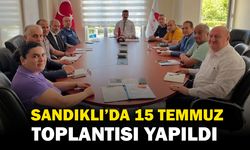 Sandıklı’da 15 Temmuz hazırlık toplantısı gerçekleştirildi