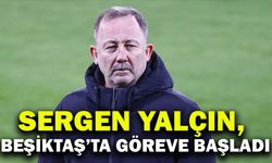 Sergen Yalçın, Beşiktaş’ta Göreve Başladı