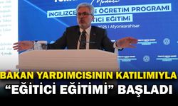 Türkiye Yüzyılı Maarif Modeli İngilizce Eğitici Eğitimi Afyonkarahisar’da Başladı