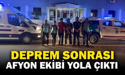 Afyonkarahisar’dan Deprem Bölgesine Sağlık Desteği